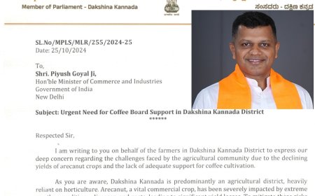 ʼದಕ್ಷಿಣ ಕನ್ನಡದಲ್ಲಿ ಎಲೆ ಚುಕ್ಕೆ ರೋಗ ಬಾಧಿತ ಅಡಿಕೆ ಕೃಷಿಕರ ನೆರವಿಗೆ ಧಾವಿಸಿ; ಕಾಫಿ ಬೆಳೆಗೂ ಮಂಡಳಿಯಿಂದ ಉತ್ತೇಜನ ಸಿಗಲಿʼ  ತುರ್ತು ಸ್ಪಂದನೆ ಕೋರಿ ಸಂಸದ ಕ್ಯಾ. ಚೌಟ ಅವರಿಂದ ಕೇಂದ್ರ ಕೃಷಿ ಹಾಗೂ ಕೈಗಾರಿಕಾ ಸಚಿವರಿಗೆ ಪ್ರತ್ಯೇಕ ಪತ್ರ