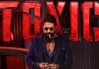Toxic: ರೂ.300 ಕೋಟಿ ಕಲೆಕ್ಷನ್‌ನತ್ತ ಟಾಕ್ಸಿಕ್!